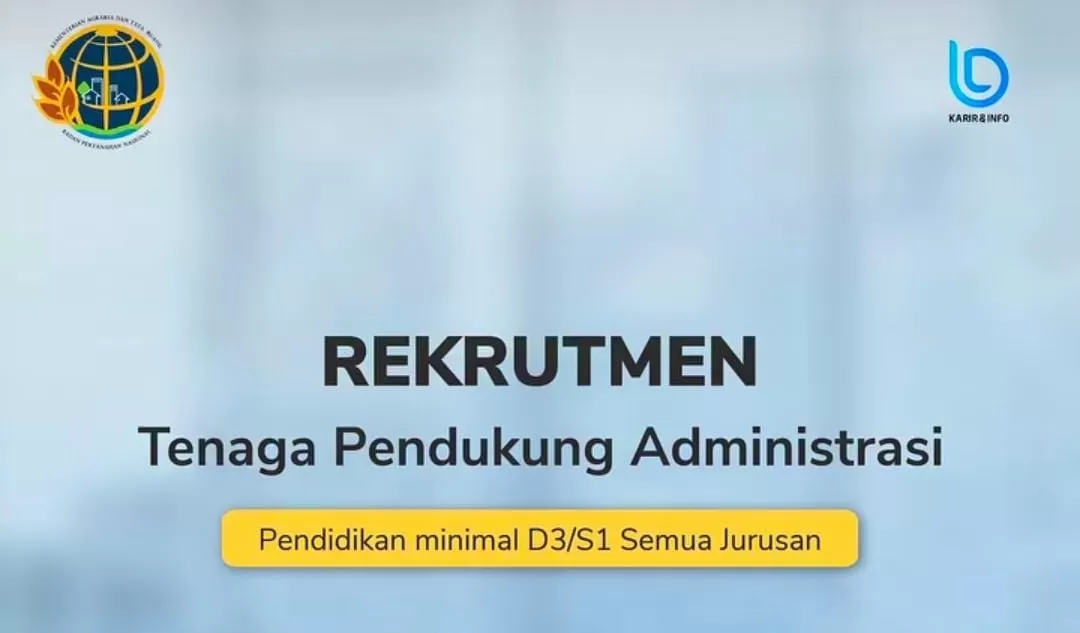 Lowongan Kerja ATR/BPN 2026 Dibuka, Buruan Daftar!